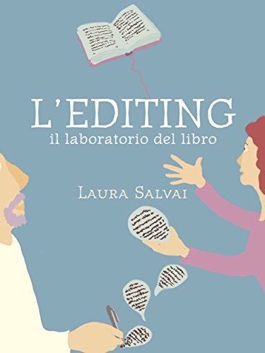 L'EDITING. Il laboratorio del libro L'EDITING. Il laboratorio del libro