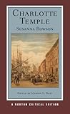 Charlotte Temple NCE (Norton Critical Editions) by 