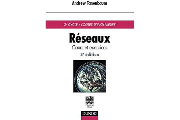 Réseaux : Cours et exercices de 2e cycle, écoles d'ingénieurs, 3e édition