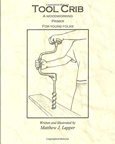 Tool Crib: A woodworking primer for young folks