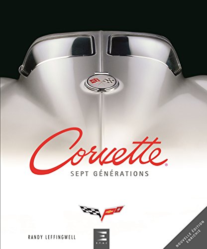 Corvette, sept générations de haute performance américaine en ligne Corvette, sept générations de haute performance américaine en ligne