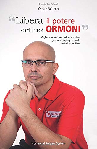 (^^) Gratis Libera il potere dei tuoi Ormoni: Migliora le tue prestazioni sportive grazie al doping naturale che è dentro di te Pdf (^^) Gratis Libera il potere dei tuoi Ormoni: Migliora le tue prestazioni sportive grazie al doping naturale che è dentro di te Pdf