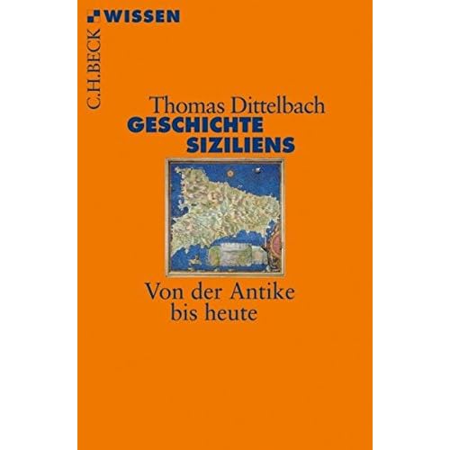 Geschichte Siziliens: Von der Antike bis heute Geschichte Siziliens: Von der Antike bis heute