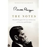 The Notes: Ronald Reagan's Private Collection of Stories and Wisdom