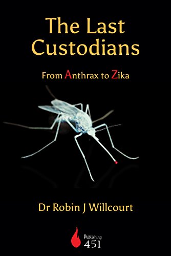 Preisvergleich Produktbild The Last Custodians: From Anthrax to Zika