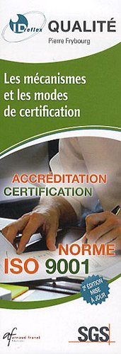 Télécharger Les mécanismes et les modes de certification : Acréditation certification Norme ISO 9001 PDF Ebook En Ligne