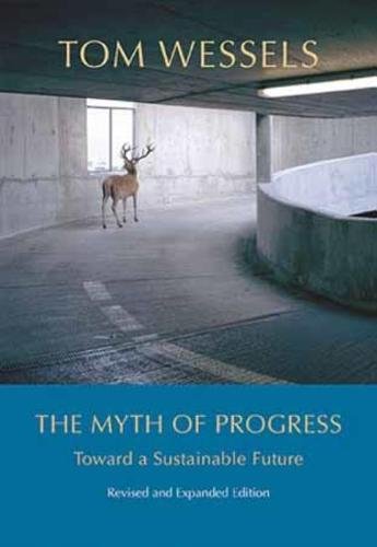 Preisvergleich Produktbild The Myth of Progress: Toward a Sustainable Future