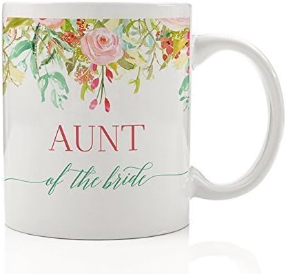 Aunt of the Bride Coffee Mug Gift Idea for Wedding Rehearsal Dinner Engagement Party Favor From Niece Nephew Relative Family Lovely 11oz Ceramic Tea Cup