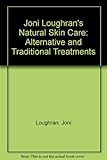 Image de Joni Loughran's Natural Skin Care: Alternative and Traditional Treatments