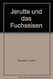 Cover zum Buch Jerutte und das Fuchseisen