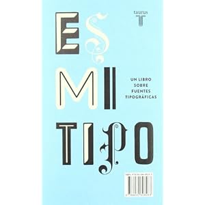 Es mi tipo: Un libro sobre fuentes tipográficas