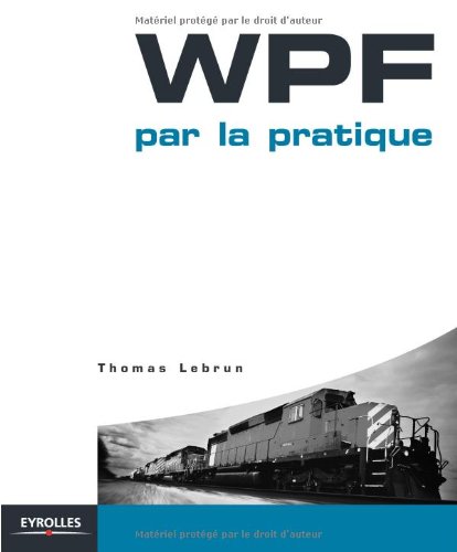WPF par la pratique francais WPF par la pratique francais