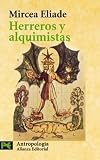  Herreros y alquimistas / Blacksmiths and Alchemists (El Libro De Bolsillo) (Spanish Edition) by Mircea Eliade(2004-06-30)