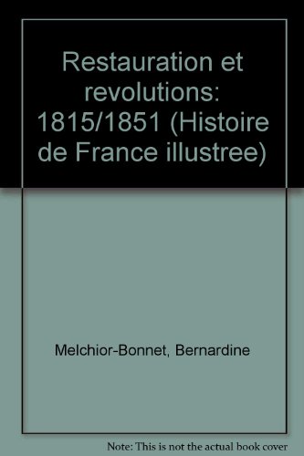 couverture de : RESTAURATION ET R&Eacute;VOLUTIONS 1815/1851