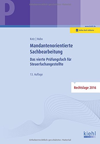 Download Mandantenorientierte Sachbearbeitung: Das vierte Prüfungsfach für Steuerfachangestellte. Download Mandantenorientierte Sachbearbeitung: Das vierte Prüfungsfach für Steuerfachangestellte.