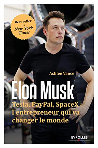 Elon Musk: Tesla, Paypal, SpaceX : l'entrepreneur qui va changer le monde. Elon Musk: Tesla, Paypal, SpaceX : l'entrepreneur qui va changer le monde.