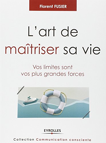 Download L'art de maitriser sa vie: Vos limites sont vos plus grandes forces. Download L'art de maitriser sa vie: Vos limites sont vos plus grandes forces.