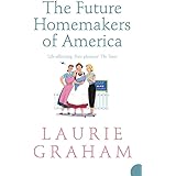 The Future Homemakers of America: Amazon.co.uk: Graham, Laurie ...