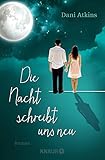 Bücher Neuerscheinungen 2022 - Die Nacht schreibt uns neu von Dani Atkins