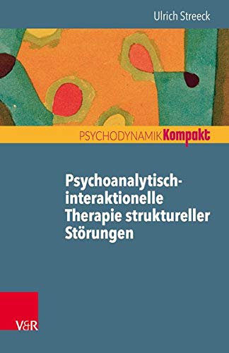 Preisvergleich Produktbild Psychoanalytisch-interaktionelle Therapie struktureller Störungen (Psychodynamik kompakt)