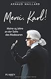 Merci, Karl!: Meine 15 Jahre an der Seite des Modezaren by
