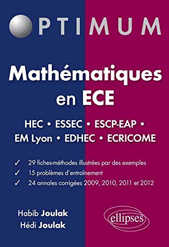 Télécharger Mathématiques en ECE 2009 à 2012 24 Annales Corrigés Concours HEC ESSEC ESCP-EAP EM-Lyon EDHEC Ec Gratuit