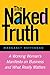 The Naked Truth: A Working Woman's Manifesto on Business and What Really Matters by 