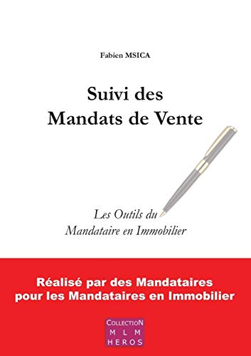 Télécharger Suivi des mandats de vente : Les Outils du Mandataire en Immobilier livre En ligne