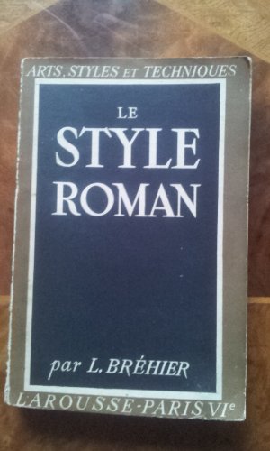 Le style roman Le style roman