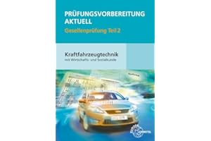 Prüfungsvorbereitung aktuell Kraftfahrzeugtechnik mit Wirtschafts- und Sozialkunde, 2 Bde
