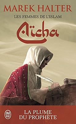 Les Femmes De L'islam Tome 3 - Aïcha