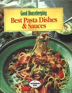 Good Housekeeping Best Pasta Dishes and Sauces by Good Housekeeping Institute (1995-04-20) francais Good Housekeeping Best Pasta Dishes and Sauces by Good Housekeeping Institute (1995-04-20) francais