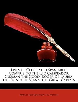 Nike Lives of Celebrated Spaniards: Comprising the Cid Campeador. Guzman the Good. Roger de Lauria. the Prince of Viana. the Great Captain