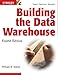 Building the Data Warehouse Fourth Edition by