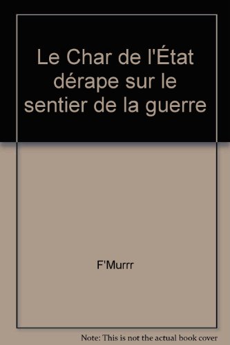 Le  Char de l'Etat dérape sur le sentier de la guerre