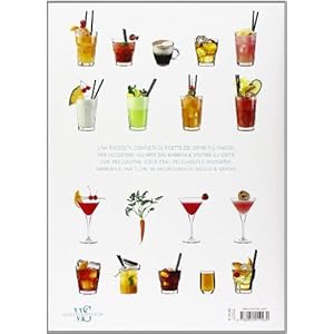 Cocktail. 180 ricette con sfiziosi abbinamenti gastronomici