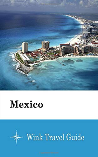 Preisvergleich Produktbild Mexico - Wink Travel Guide
