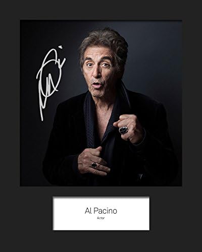 AL PACINO | Signed Mounted Photo Reprint | 10x8 Size to Fit 10x8 Inch Frames | Machine Cut | Photo Display | Present Gift Collectible