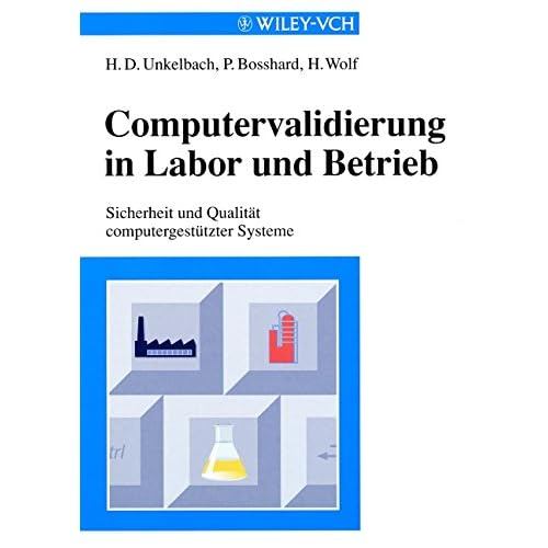 [PDF] Download Computervalidierung in Labor und Betrieb: Sicherheit und Qualitát computergestützter Systeme Kostenlos