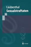 Image de Sexualstraftaten: Die Delikte Gegen die Sexuelle Selbstbestimmung (Springer-Lehrbuch) (German Editio