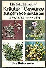 Download Kräuter + Gewürze aus dem eigenen Garten. Anbau - Ernte - Verwendung. Download Kräuter + Gewürze aus dem eigenen Garten. Anbau - Ernte - Verwendung.