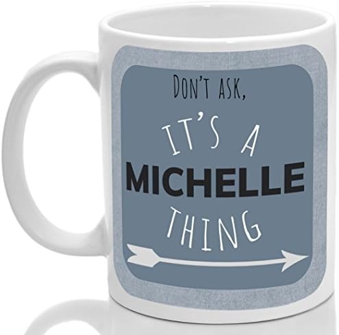 Michelle's mug, It's a Michelle thing, (blue)