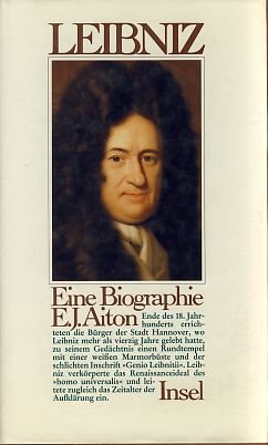 Gottfried Wilhelm Leibniz: Eine Biographie