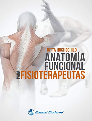 Anatomía funcional para fisioterapeutas de [Hochschild, Jutta ]