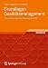 Grundlagen Qualitätsmanagement: Von den Werkzeugen über Methoden zum TQM (German Edition) by Holger Brüggemann