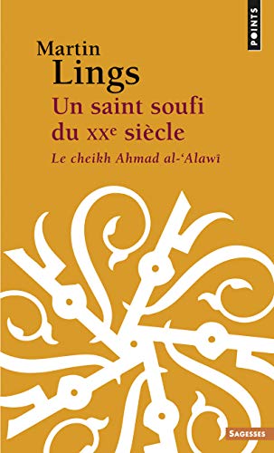 Un saint soufi du XXe siècle - Le cheikh Ahmad al-'Alawi gratuit Un saint soufi du XXe siècle - Le cheikh Ahmad al-'Alawi gratuit