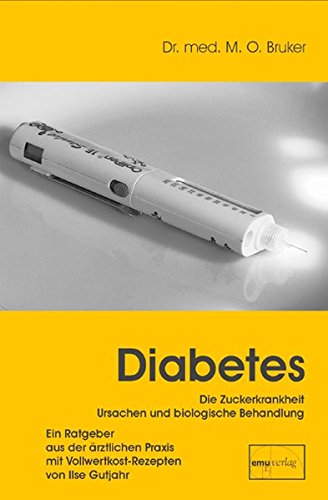 Download Diabetes - Ursache und biologische Behandlung (Aus der Sprechstunde) Download Diabetes - Ursache und biologische Behandlung (Aus der Sprechstunde)