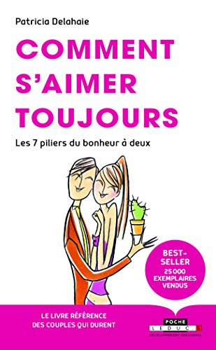 Télécharger Comment s'aimer toujours : Les 7 piliers du bonheur à deux Livre eBook France