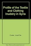 Image de Profile of the Textile and Clothing Inudstry in Syria