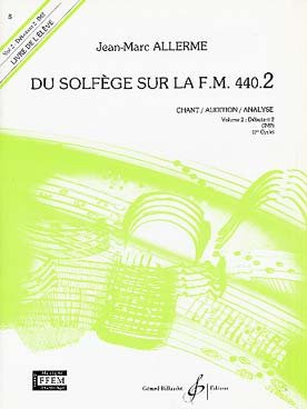 Download Du solfège sur la FM 440-2 : chant + audition + analyse (Livre de l'élève) Download Du solfège sur la FM 440-2 : chant + audition + analyse (Livre de l'élève)